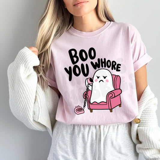 Boo You Whore (tshirt/sweatshirt)