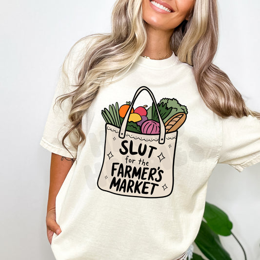 Slut for the Farmers Market (tshirt/sweatshirt)