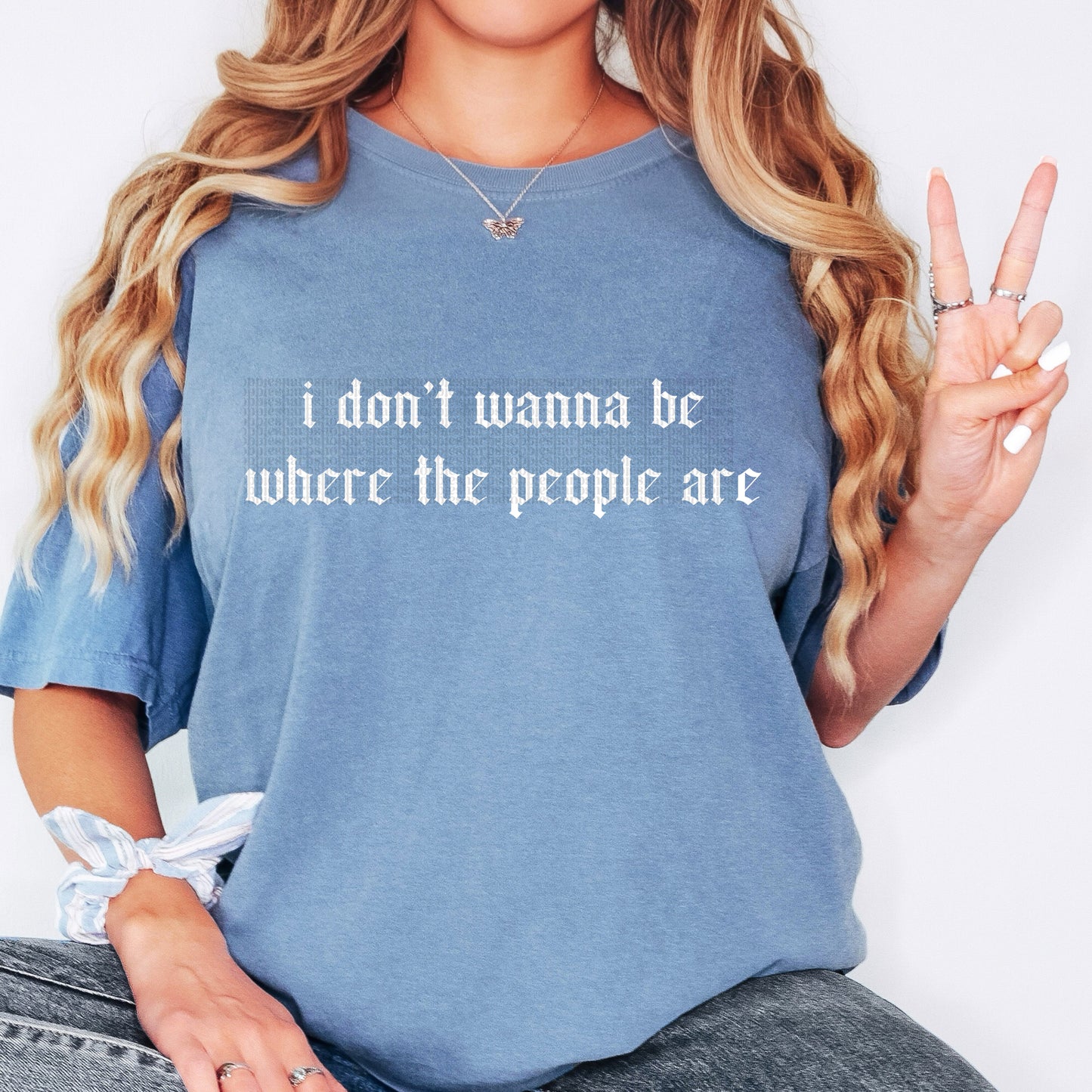 I don't want to be where the people are (tshirt/hoodie/sweatshirt/longsleeve)