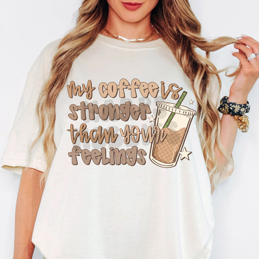 Stronger Coffee (tshirt/sweatshirt)