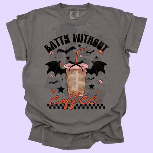 Batty without Coffee (tshirt/sweatshirt)