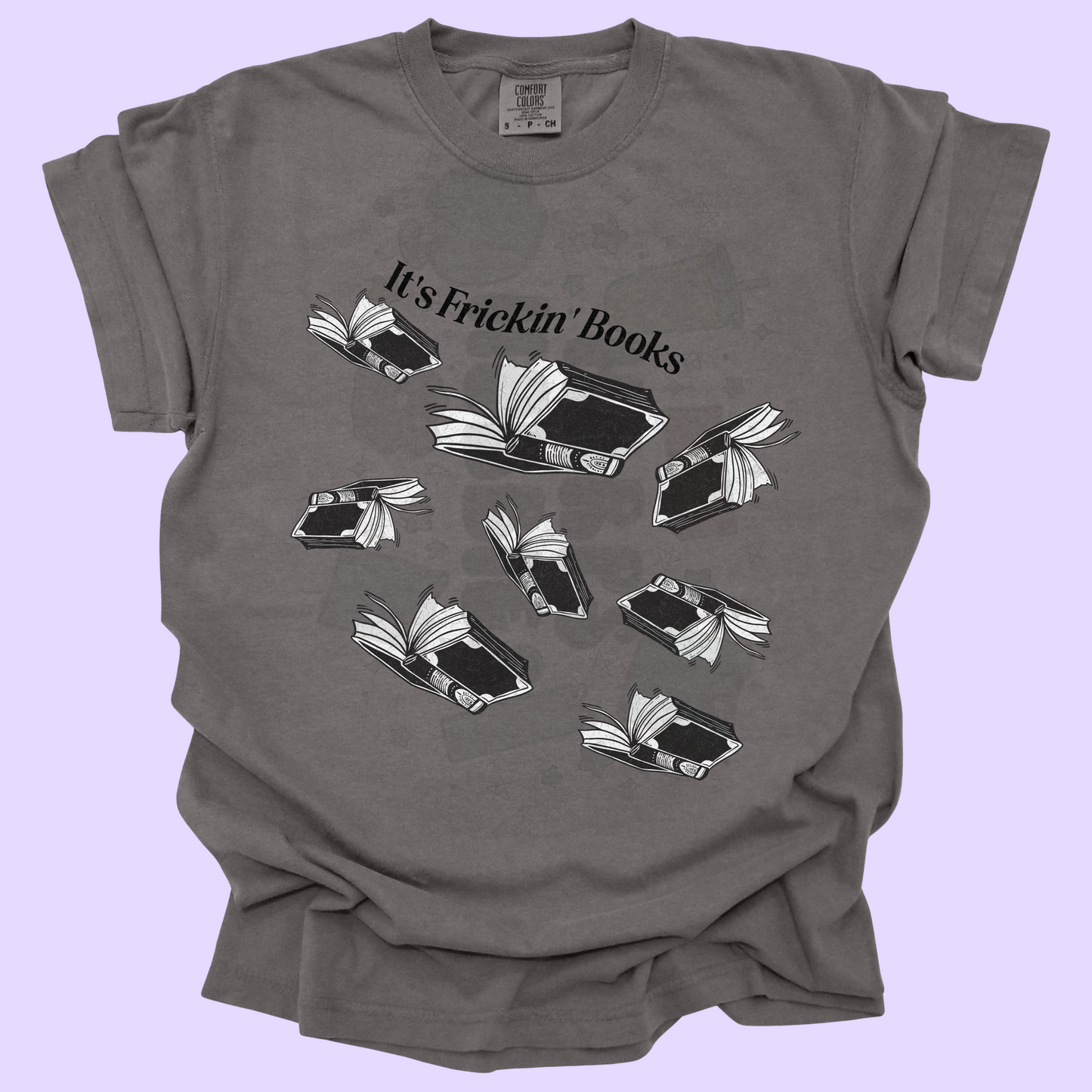 It's Frickin' Books (tshirt/sweatshirt)