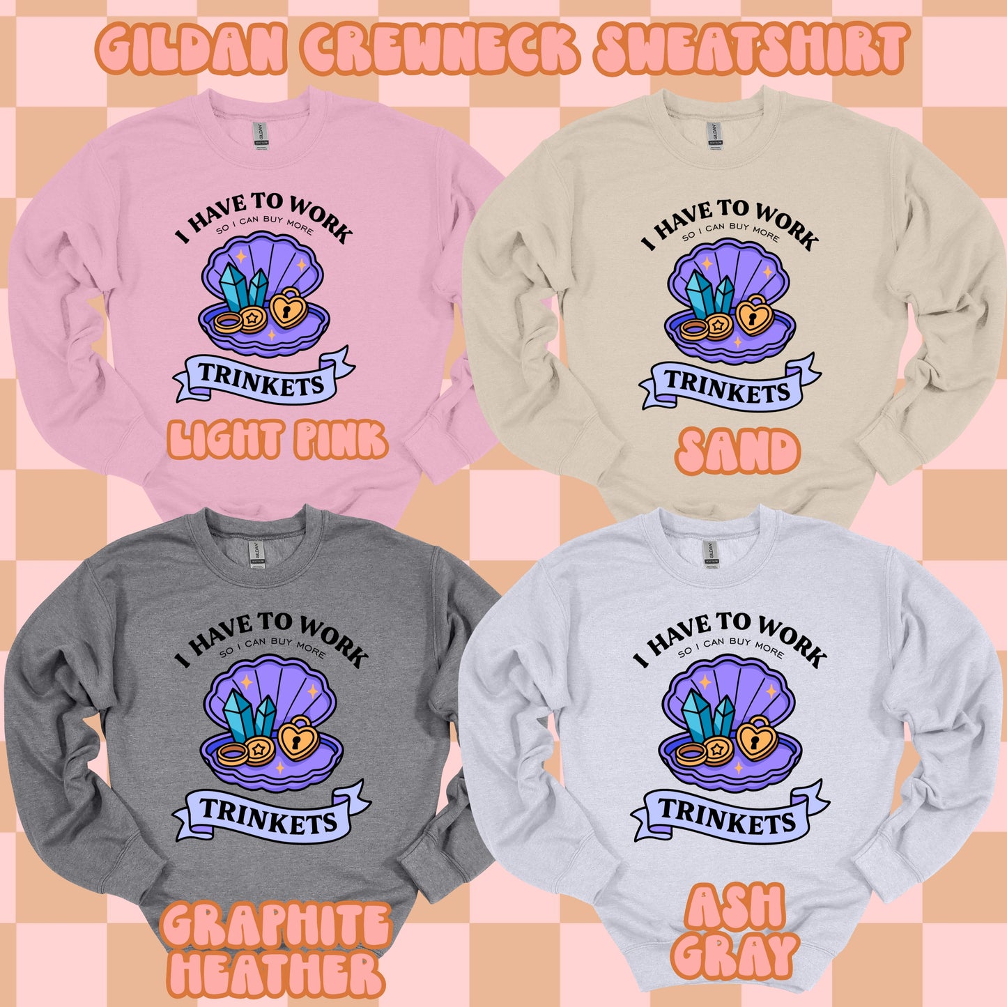 Working for Trinkets Tshirt/Sweatshirt