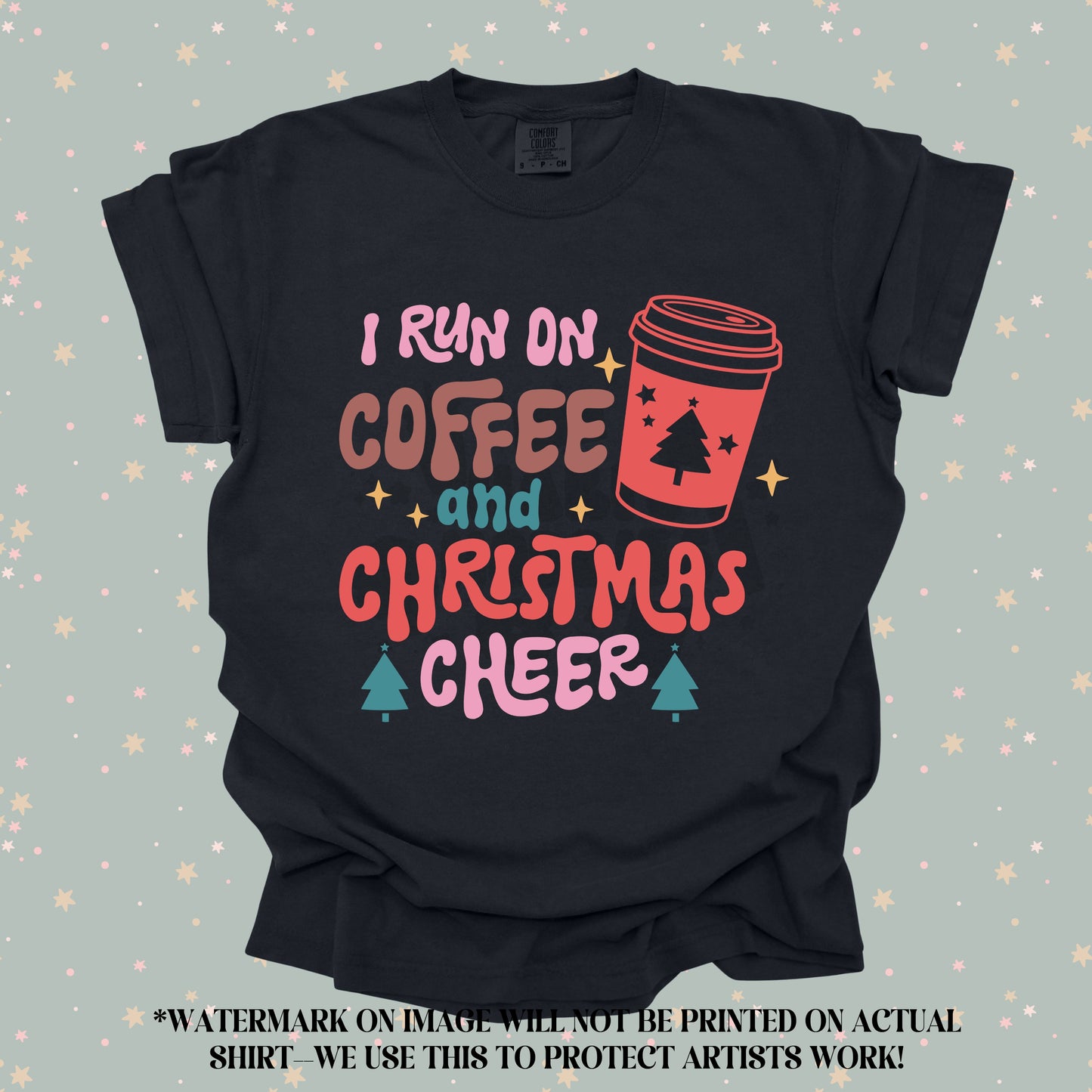 Coffee + Christmas Cheer (tshirt/sweatshirt)