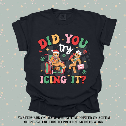 Try Icing it (tshirt/sweatshirt)
