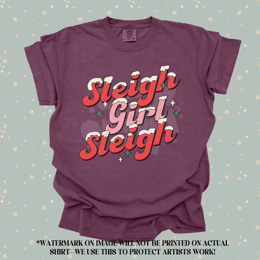 Sleigh Girl Sleigh (tshirt/sweatshirt)