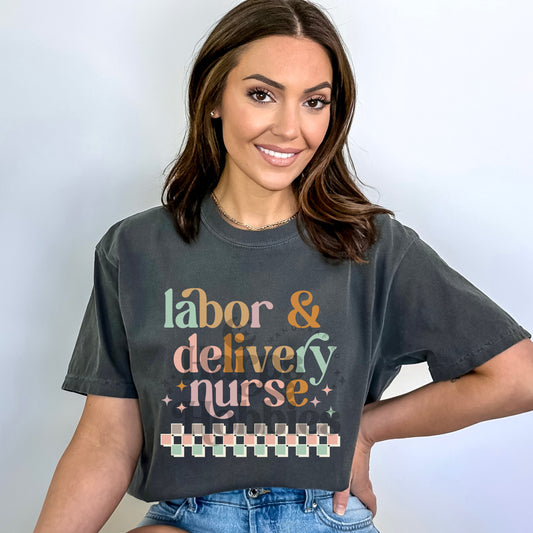 Labor & Delivery Nurse (tshirt/sweatshirt)