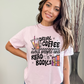 Drink Coffee + Read More (tshirt/sweatshirt)