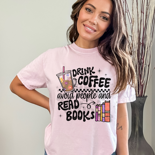 Drink Coffee + Read More (tshirt/sweatshirt)