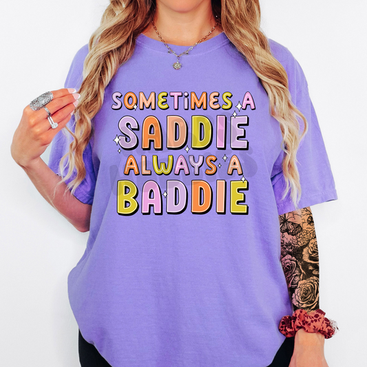 Always A Baddie (tshirt/sweatshirt)
