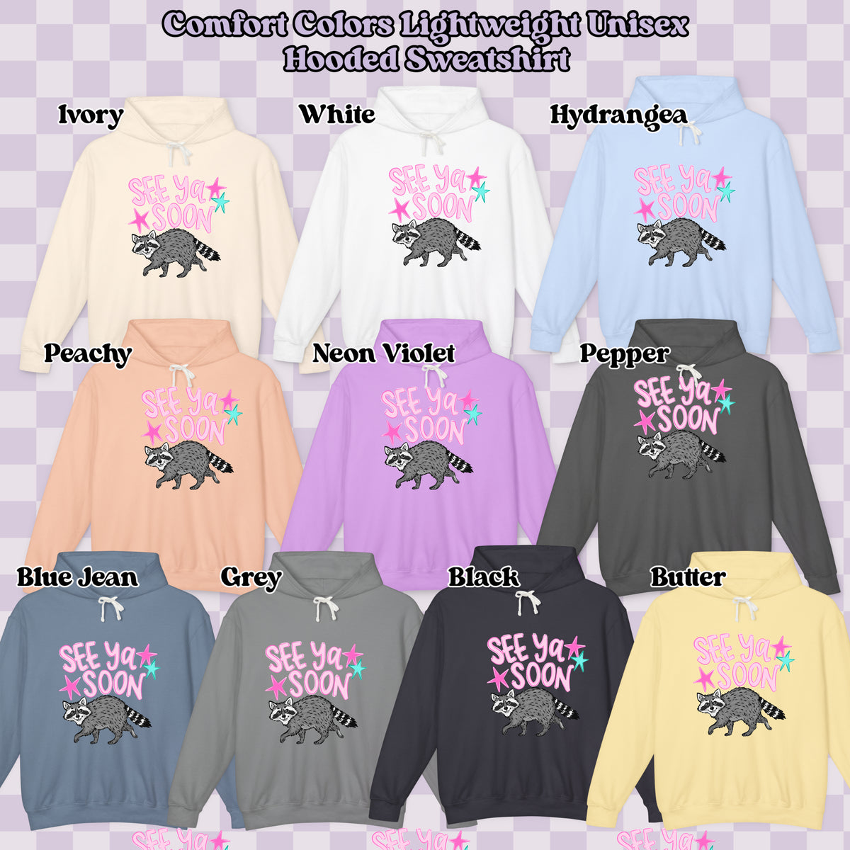 See Ya Soon Raccoon (tshirt/sweatshirt)