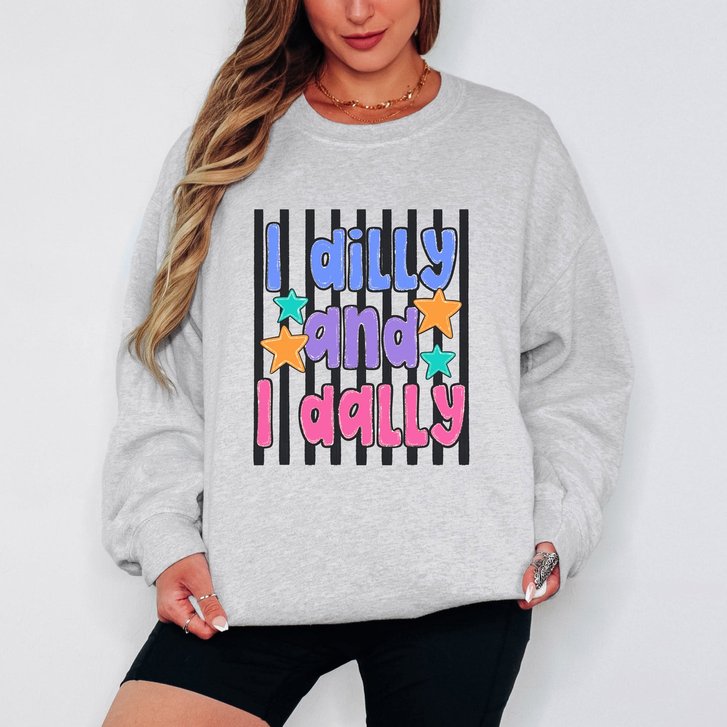 I Dilly and I Dally (tshirt/sweatshirt)