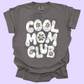 Cool Mom Club (tshirt/sweatshirt)