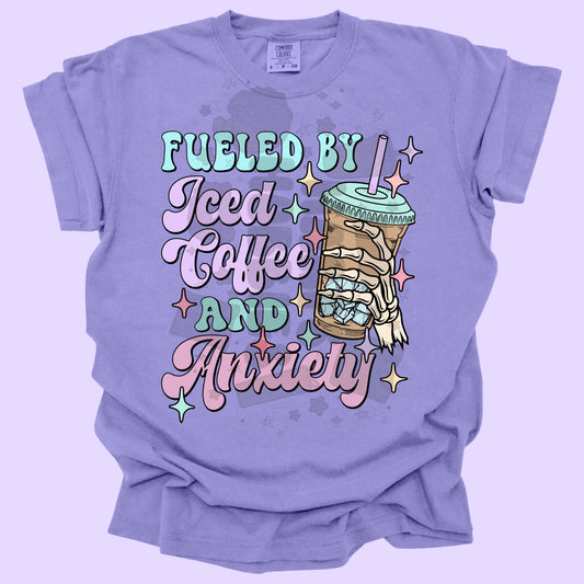 Fueled by Iced Coffee + Anxiety (tshirt/sweatshirt)
