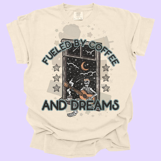 Fueled by coffee and dreams (tshirt/sweatshirt)