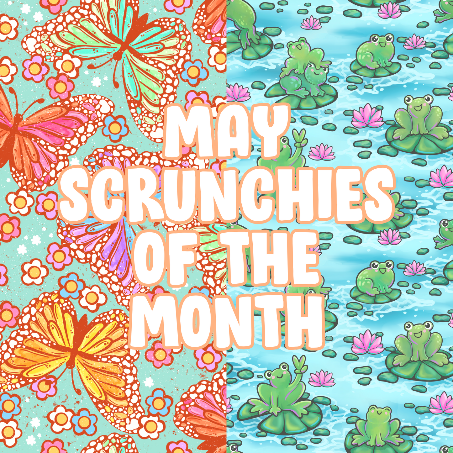 Scrunchies of the Month