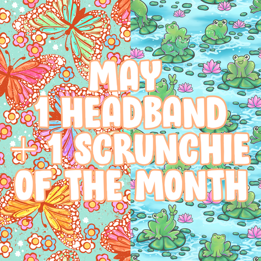 One Headband + One Scrunchie of the month SUBSCRIPTION