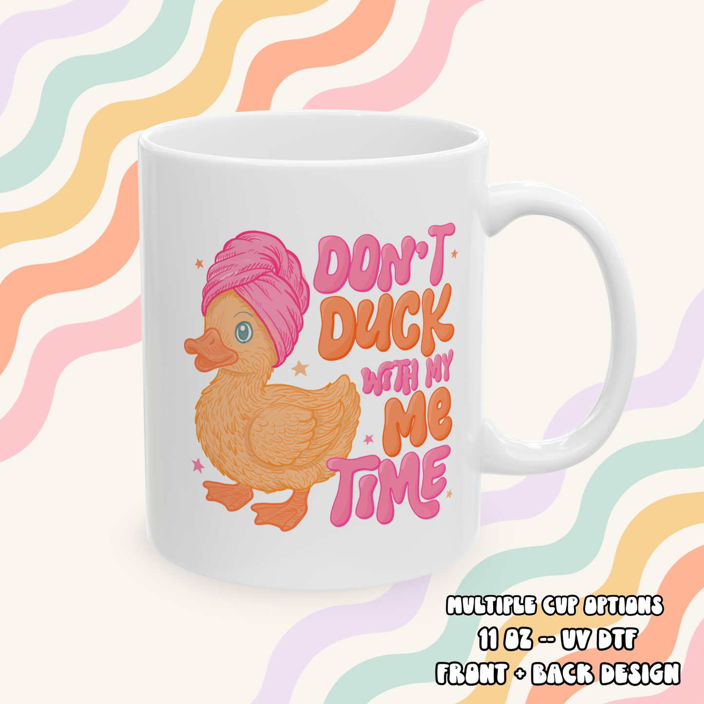 Don't Duck with Me Mug