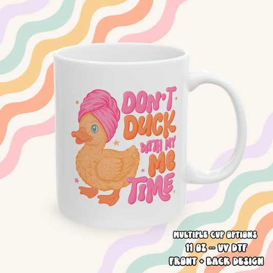 Don't Duck with Me Mug