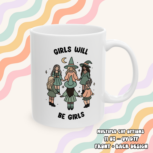 Girls Will Be Girls Mug