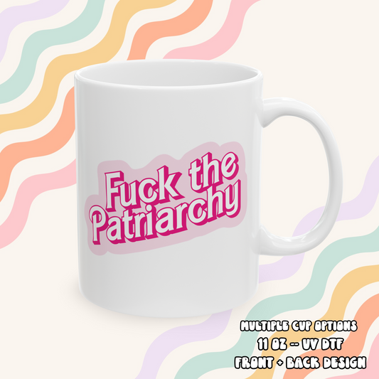 Fuck the Patriarchy Mug