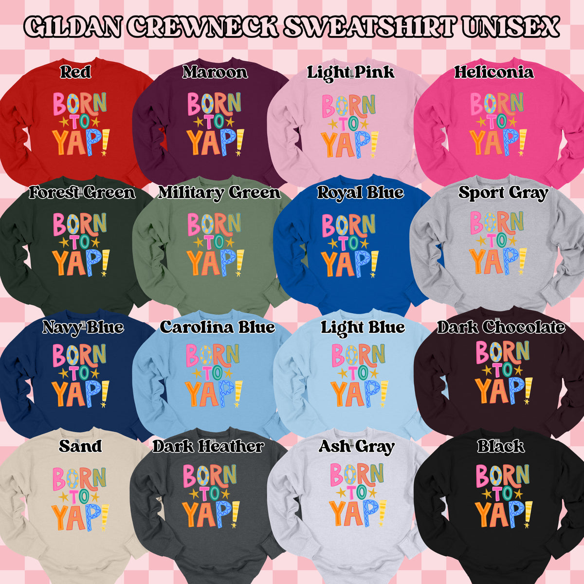 Born To Yap (tshirt/sweatshirt)