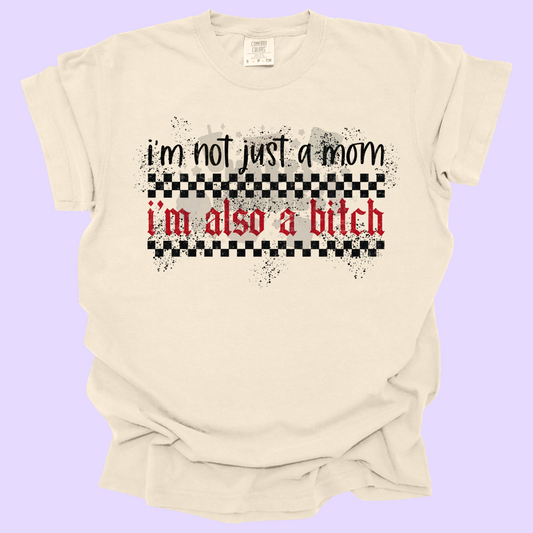 I'm also a bitch (tshirt/sweatshirt)