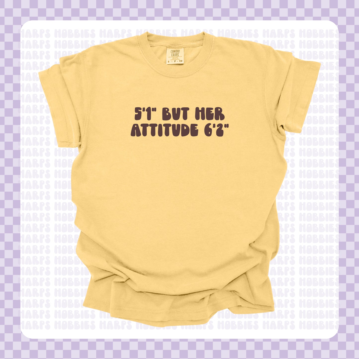 5'1" but attitude is 6'2" Tshirt/Sweatshirt