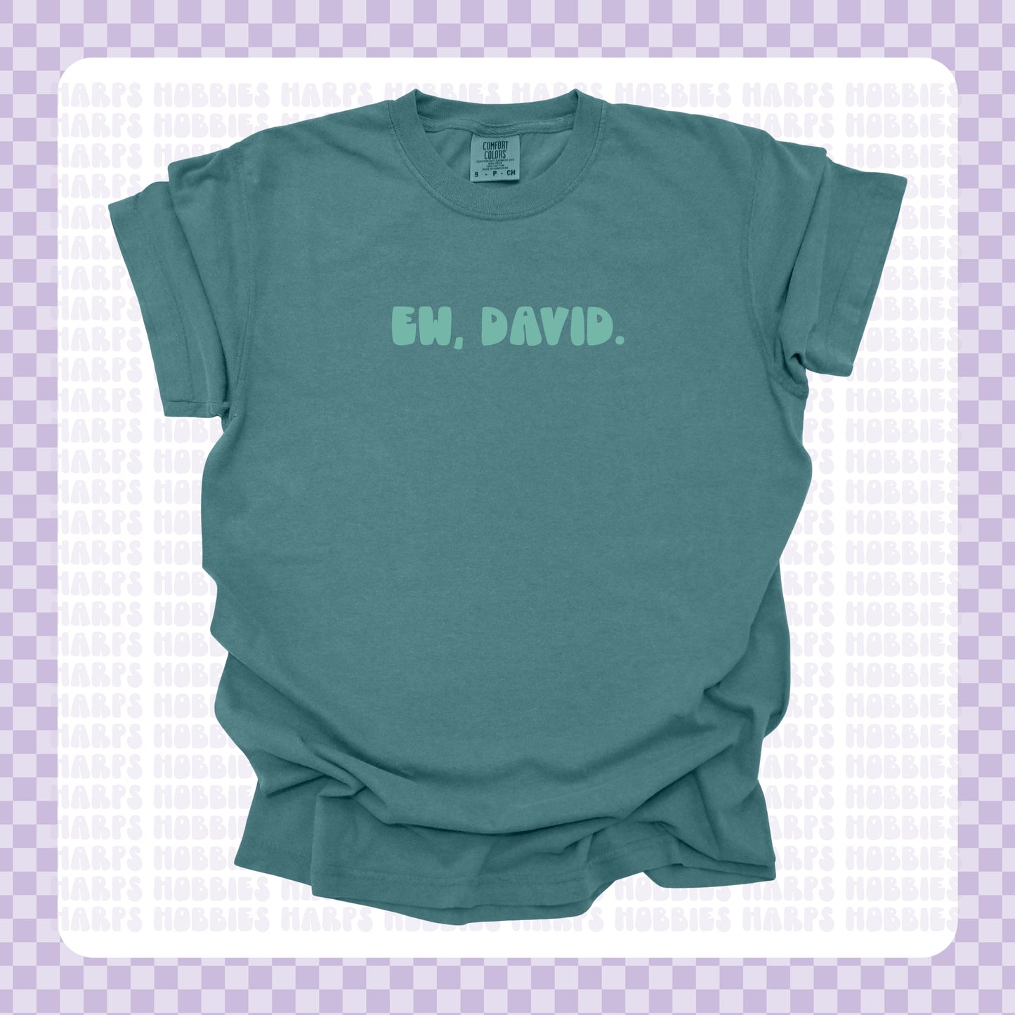 Ew, David Tshirt/Sweatshirt