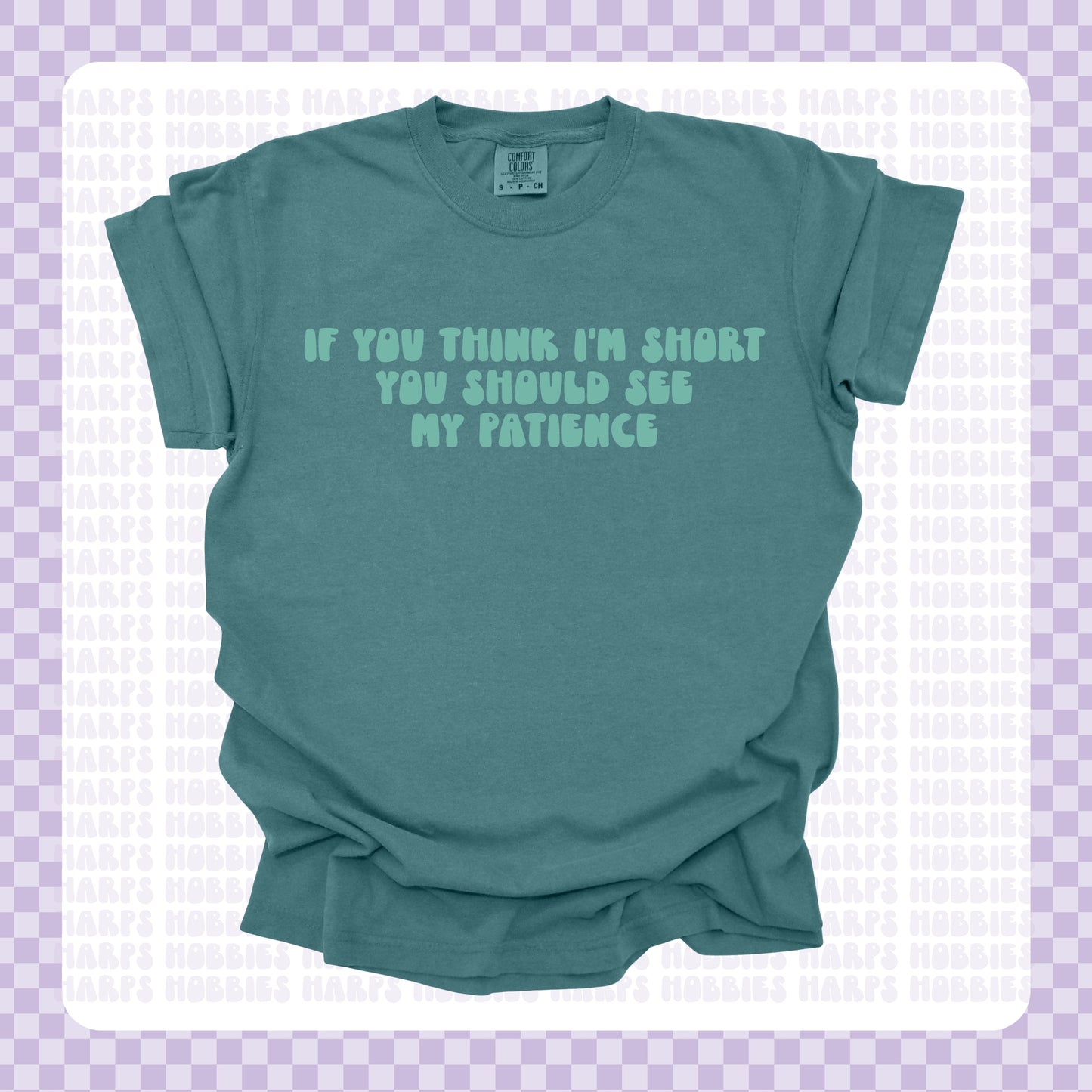 See my Patience Tshirt/Sweatshirt