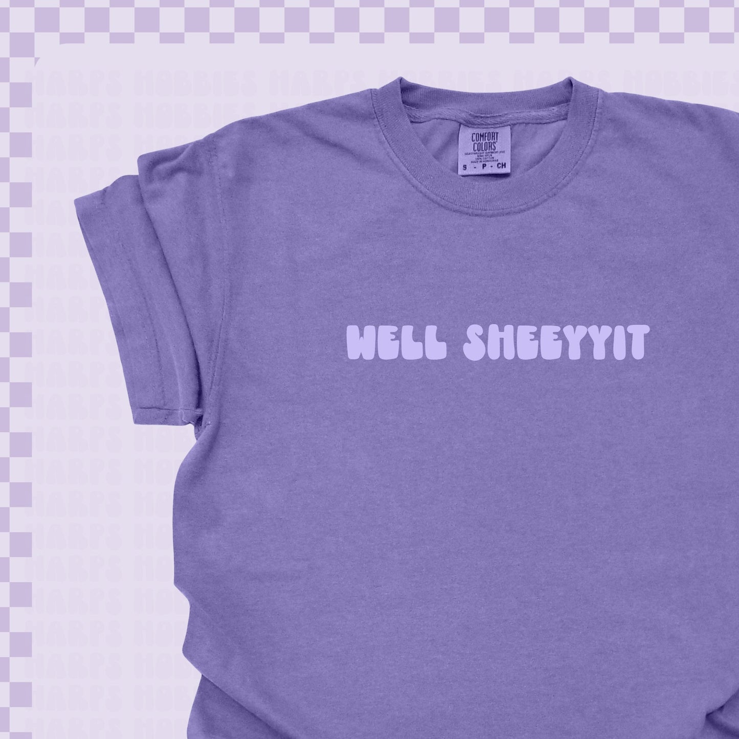 Well Sheeyyitt Tshirt/Sweatshirt