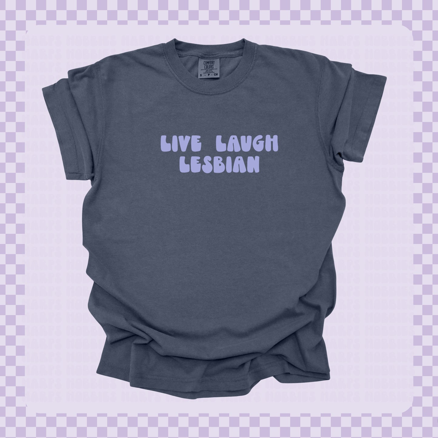 Live Laugh Lesbian Tshirt/Sweatshirt