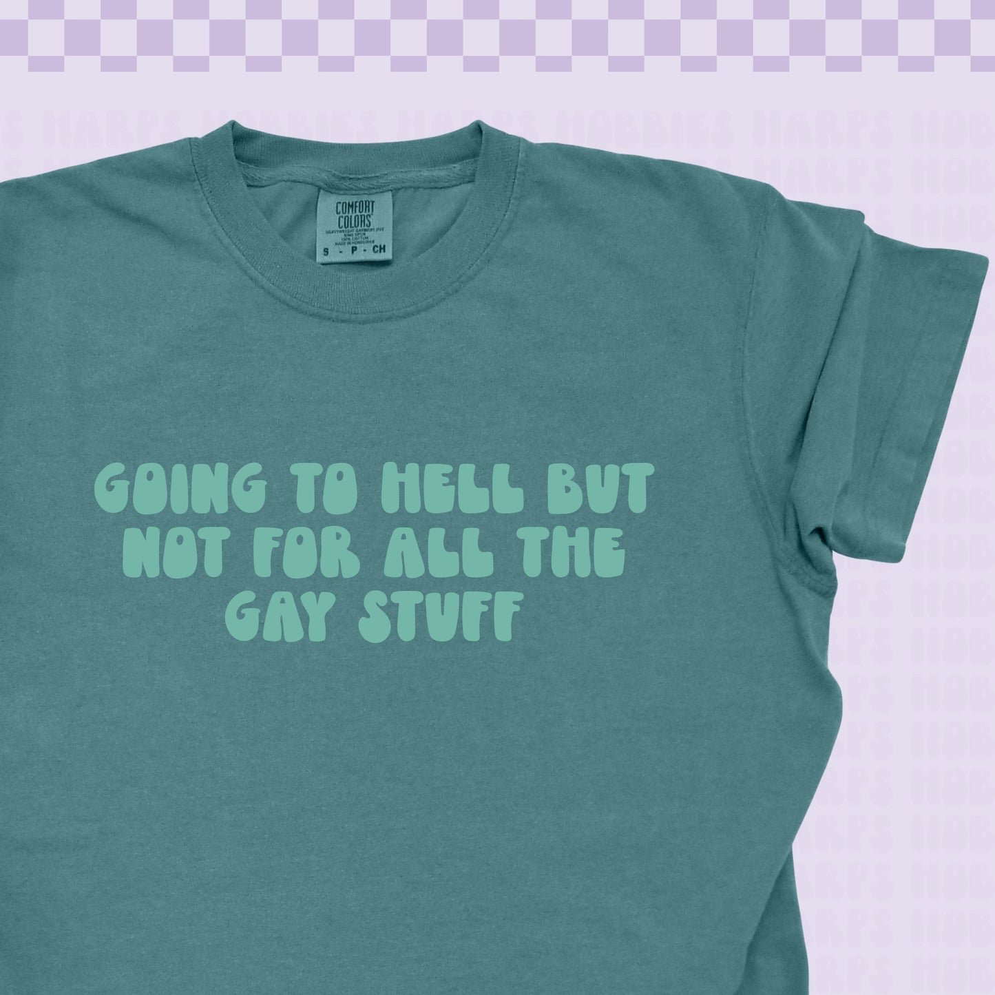 Going to Hell Tshirt/Sweatshirt