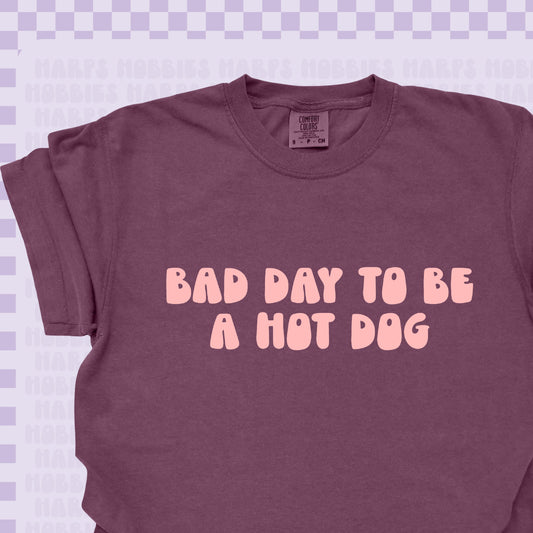 Bad Day to be a Hot Dog Tshirt/Sweatshirt
