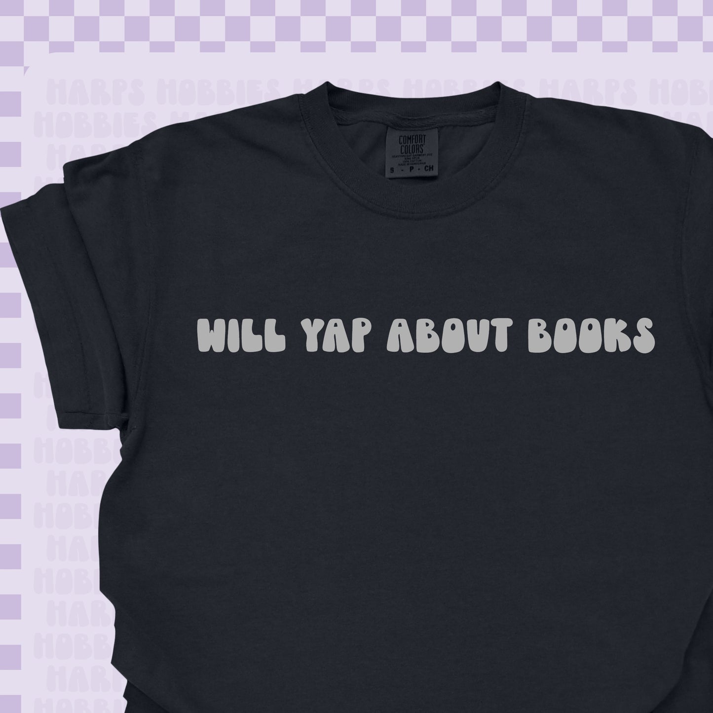 Will yap about books Tshirt/Sweatshirt