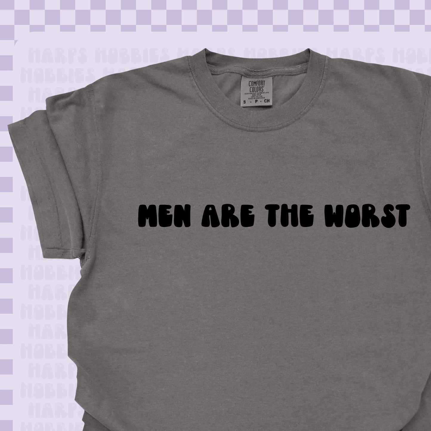 Men are the Worst Tshirt/Sweatshirt