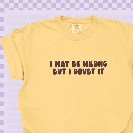 I may be wrong but doubt it Tshirt/Sweatshirt