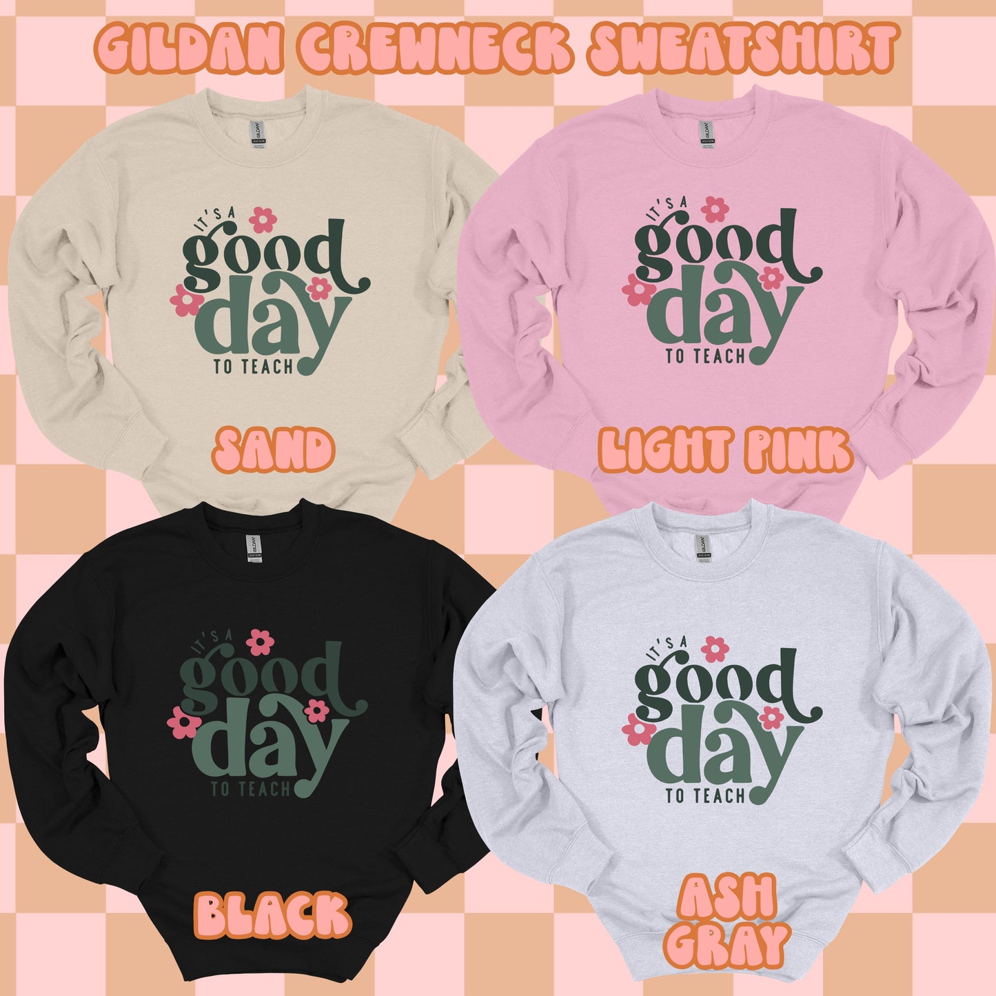 It's A Good Day To Teach Tshirt/Sweatshirt/Long Sleeve
