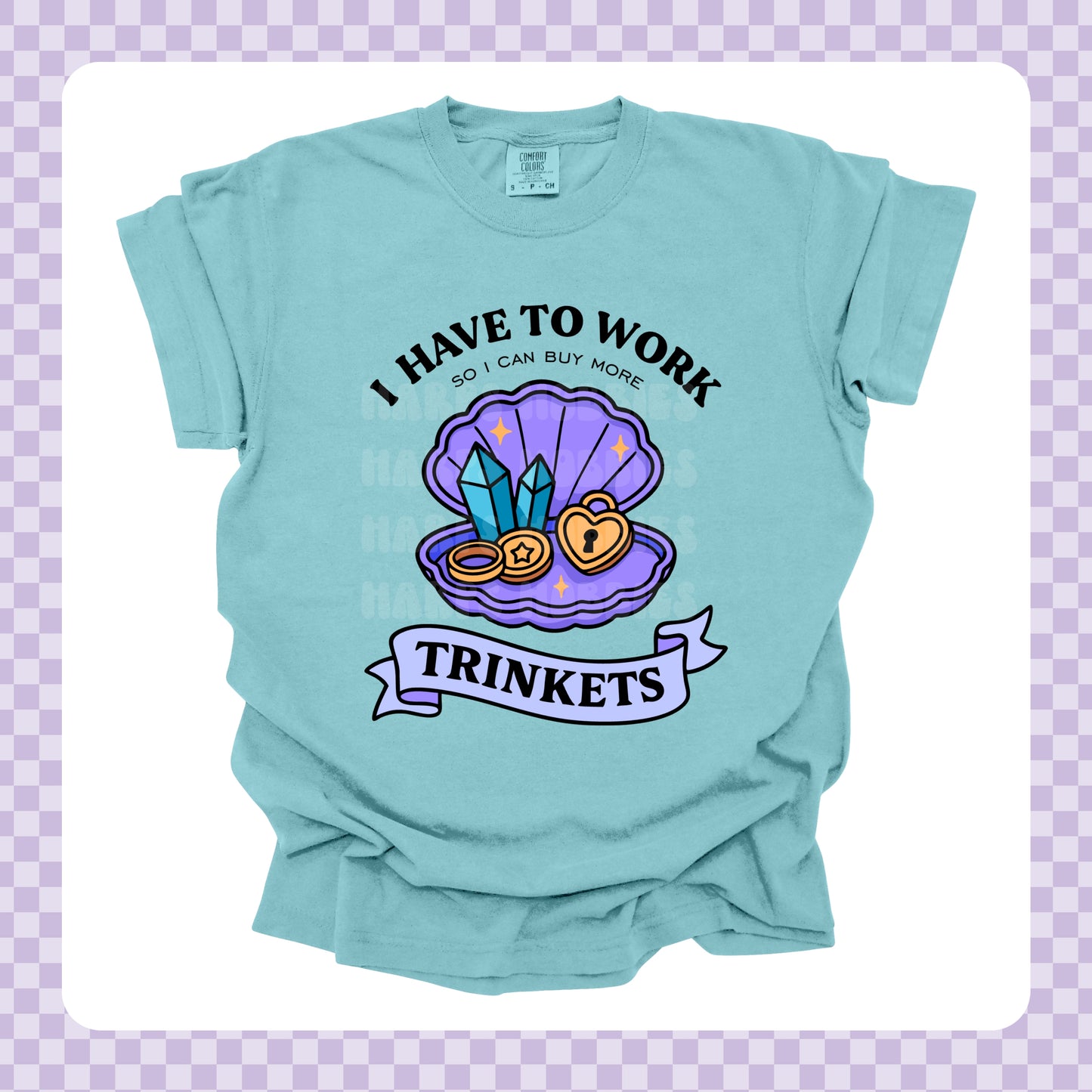 Working for Trinkets Tshirt/Sweatshirt