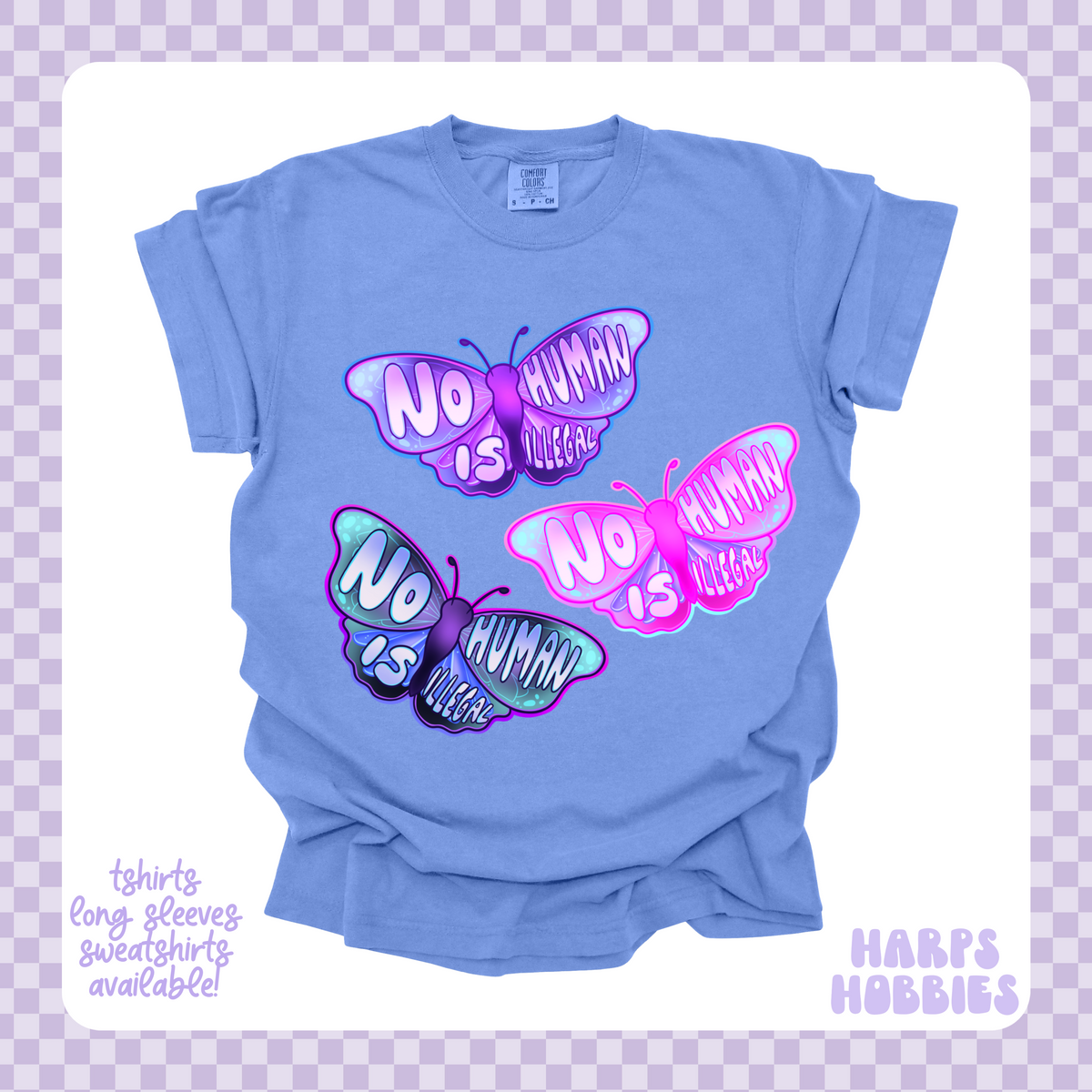 No Human Is Illegal Tshirt/Sweatshirt/Long Sleeve