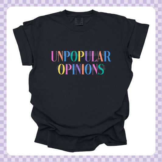 Unpopular Opinions Tshirt/Sweatshirt